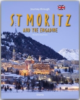 Journey through St. Moritz and the Engadine - Reise durch St. Moritz und das Engadin - Fromm, Georg; Galli, Max