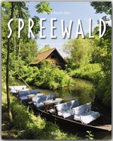 Reise durch den Spreewald - Georg Schwikart