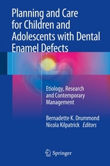 Planning and Care for Children and Adolescents with Dental Enamel Defects - 