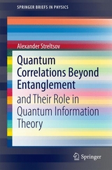 Quantum Correlations Beyond Entanglement - Alexander Streltsov