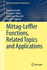 Mittag-Leffler Functions, Related Topics and Applications - Rudolf Gorenflo, Anatoly A. Kilbas, Francesco Mainardi, Sergei V. Rogosin