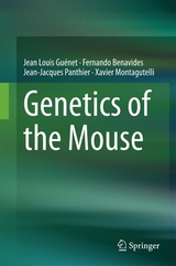 Genetics of the Mouse - Jean Louis Guénet, Fernando Benavides, Jean-Jacques Panthier, Xavier Montagutelli