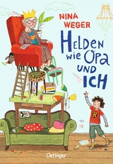 Helden wie Opa und ich - Nina Weger