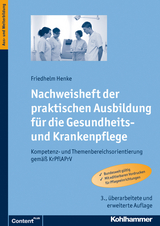 Nachweisheft der praktischen Ausbildung für die Gesundheits- und Krankenpflege - Friedhelm Henke