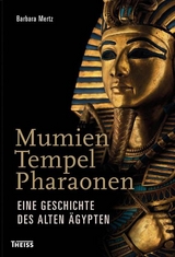 Mumien, Tempel, Pharaonen - Barbara Mertz