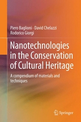 Nanotechnologies in the Conservation of Cultural Heritage - Piero Baglioni, David Chelazzi, Rodorico Giorgi