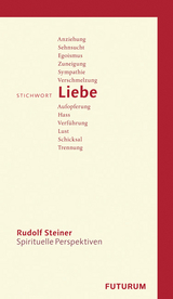 Stichwort Liebe - Rudolf Steiner