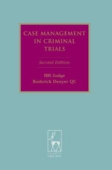 Case Management in Criminal Trials - Denyer, HH Judge Roderick