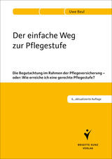 Der einfache Weg zur Pflegestufe - Beul, Uwe