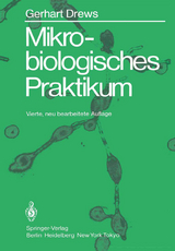 Mikrobiologisches Praktikum - Drews, Gerhart