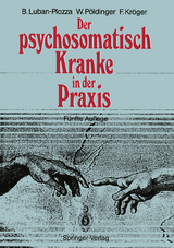 Der psychosomatisch Kranke in der Praxis - Luban-Plozza, Boris; Pöldinger, Walter; Kröger, Friedebert