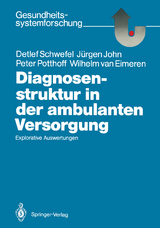 Diagnosenstruktur in der ambulanten Versorgung - Detlef Schwefel, Jürgen John, Peter Potthoff, Wilhelm van Eimeren