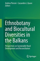 Ethnobotany and Biocultural Diversities in the Balkans - 