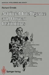 Artificial Intelligence and Human Institutions - Richard Ennals