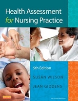 Health Assessment for Nursing Practice - Wilson, Susan Fickertt; Giddens, Jean Foret