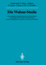 Die Wuhan-Studie - Ralph Bernhardt, Zongchen Feng, Johannes Siegrist, Peter Cremer, Yaozu Deng, Guizhu Dai, Gotthard Schettler