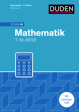 Besser in Mathematik - Gymnasium 7. Klasse - Martin Liepach