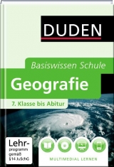 Basiswissen Schule - Geografie 7. Klasse bis Abitur - Ringel, Gudrun; Bricks, Wolfgang; Raum, Bernd; Billwitz, Konrad; Kramer, Manfred; Liesenberg, Manuela; Marcinek, Joachim; Schickhoff, Udo; Schwab, Max; Sedelmeier, Timo