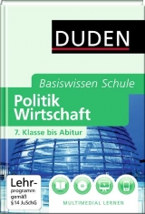 Basiswissen Schule - Politik/Wirtschaft 7. Klasse bis Abitur - Rytlewski, Ralf; Wuttke, Carola; Borgwardt, Angela; Christiansen, Arndt; Gerhardt, Heinz; Granzow, Manfred; Hanefeld, Volker; Lange, Dirk; Larsen, Per; Schiller, Dietmar; Schmidt, Renate; Suvak, Ingrid; Thorweger, Jan Eike; Utrecht, Burkhardt