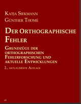 Der orthographische Fehler - Prof. Dr. Katja Siekmann, Prof. Dr. Günther Thomé