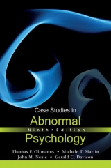 Case Studies in Abnormal Psychology - Oltmanns, Thomas F.; Martin, Michele T.; Neale, John M.; Davison, Gerald C.