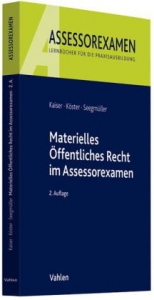 Materielles Öffentliches Recht im Assessorexamen - Torsten Kaiser, Thomas Köster, Robert Seegmüller