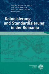 Koineisierung und Standardisierung in der Romania - 