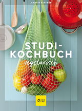 Studenten Kochbuch - vegetarisch - Martin Kintrup