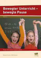 Bewegter Unterricht - bewegte Pause - Silke Krimphove, Stephanie Frormann