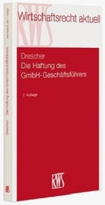 Die Haftung des GmbH-Geschäftsführers - Ingo Drescher