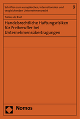 Handelsrechtliche Haftungsrisiken für Freiberufler bei Unternehmensübertragungen - Tobias de Raet