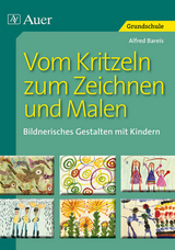 Vom Kritzeln zum Zeichnen und Malen - Alfred Bareis