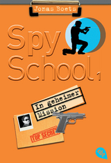 Spy School - In geheimer Mission - Jonas Boets