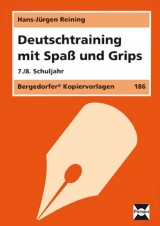 Deutschtraining mit Spaß und Grips - 7./8. Klasse - Reining, Hans-Jürgen