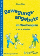 Bewegungsangebote im Wochenplan - Rips, Diane