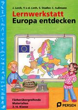 Lernwerkstatt: Europa entdecken - J. Lerch, Y. v.d.Lieth, Chr. Sußmann, S. Stadler