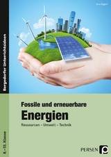 Fossile und erneuerbare Energien - Jens Eggert