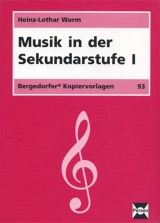 Musik in der Sekundarstufe I - Worm, Heinz-Lothar