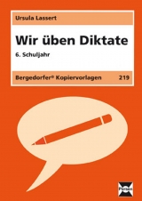 Wir üben Diktate - 6. Klasse - Lassert, Ursula