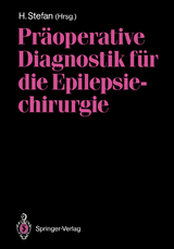 Präoperative Diagnostik für die Epilepsiechirurgie - 