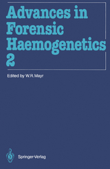 Advances in Forensic Haemogenetics - 