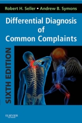 Differential Diagnosis of Common Complaints - Seller, Robert H.; Symons, Andrew B.