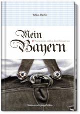 Mein Bayern - Tobias Dorfer