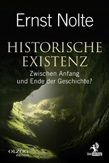 Historische Existenz - Ernst Nolte