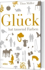 Glück hat tausend Farben