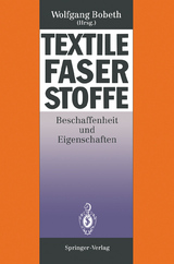 Textile Faserstoffe - Werner Berger, Heidemarie Faulstich, Peter Fischer, Adolf Heger, Hans-Jörg Jacobasch, Annerose Mally, Ingeborg Mikut