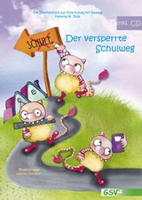 Der versperrte Schulweg - Ein Theaterstück zur Einschulung mit Gesang (inkl. CD) - Ihde, Henning M