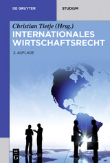 Internationales Wirtschaftsrecht - Horst-Peter Götting, Urs Peter Gruber, Jörn Lüdemann