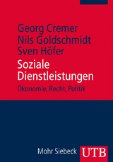 Soziale Dienstleistungen - Georg Cremer, Nils Goldschmidt, Sven Höfer