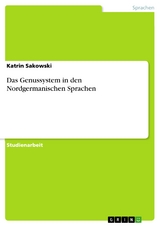 Das Genussystem in den Nordgermanischen Sprachen - Katrin Sakowski